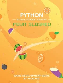 PixelPAD Python Game Development Guide: Fruit Slasher