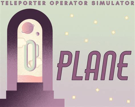 Plane: Teleporter Operator Simulator