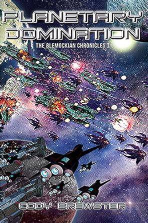 Planetary Domination: The Blemockian Chronicles