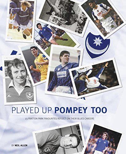 Played Up Pompey Too