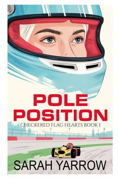 Pole Position (Checkered Flag Hearts Book 1)