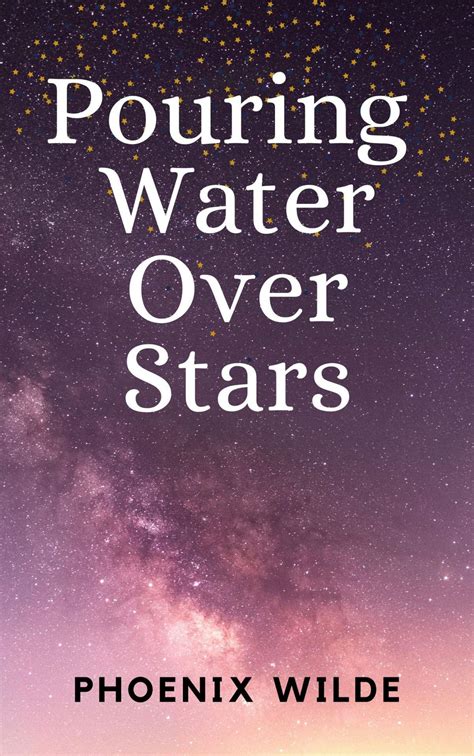 Pouring Water Over Stars