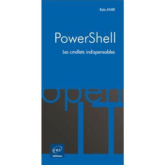 PowerShell - Les cmdlets indispensables