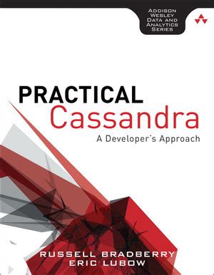 Practical Cassandra: A Developer's Approach