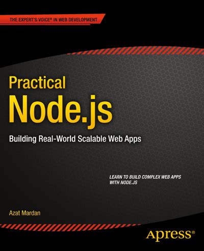 Practical Node.js: Building Real-World Scalable Web Apps