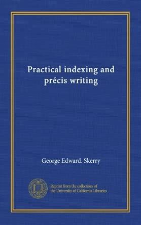 Practical Precis Writing And Indexing