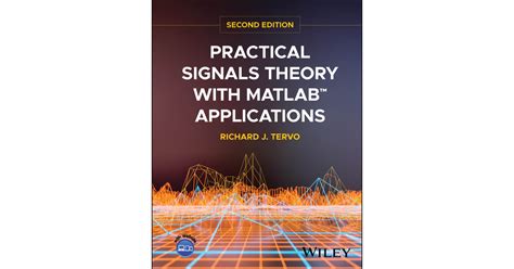 Practical Signals Theory with MATLAB Applications