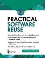Practical Software Reuse (Practitioner Series) (Volume 0)