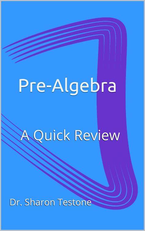 Pre-Algebra: A Quick Review (Math Review Book 3)