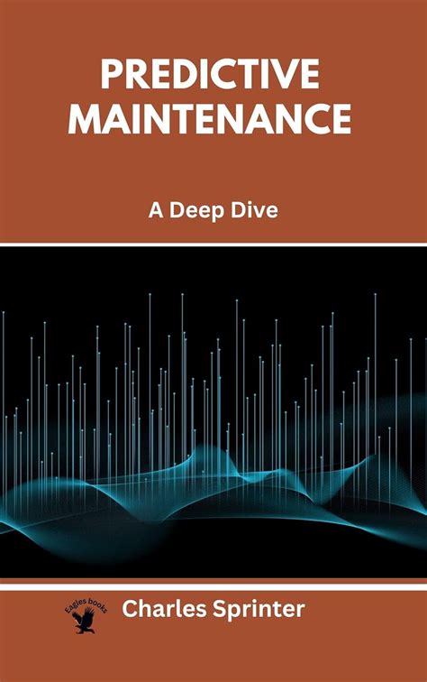 Predictive Maintenance: A Deep Dive