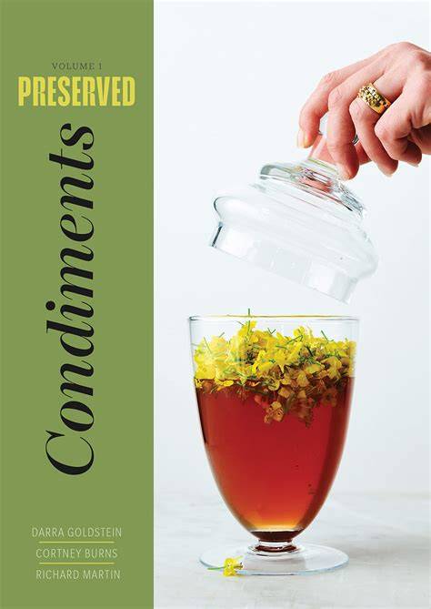 Preserved: Condiments: 25 Recipes