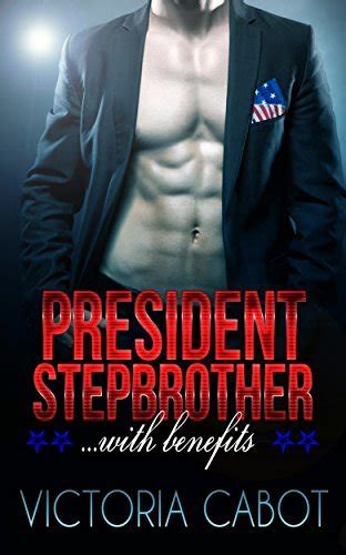 President Stepbrother...With Benefits