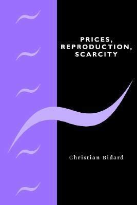 Prices, Reproduction, Scarcity