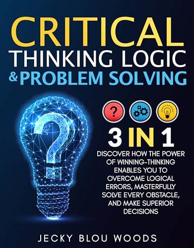 Problem Solving: A Logical and Creative Approach