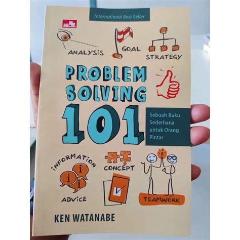 Problem Solving 101: A Simple Book for Smart People