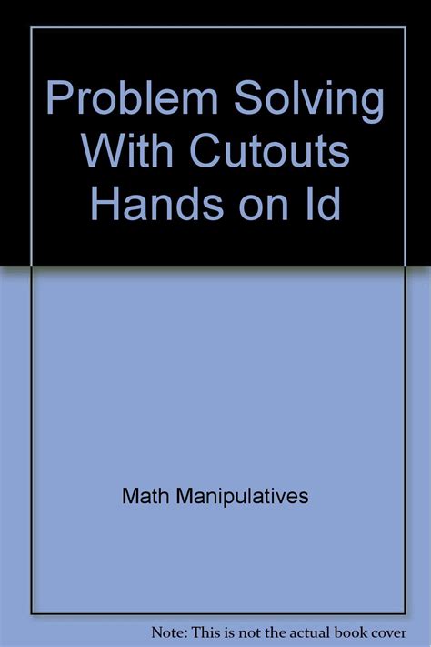 Problem Solving with Cutouts