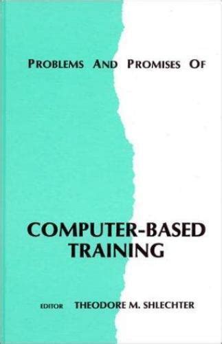 Problems and Promises of Computer-Based Training: