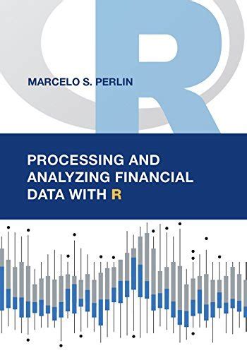 Processing and Analyzing Financial Data with R