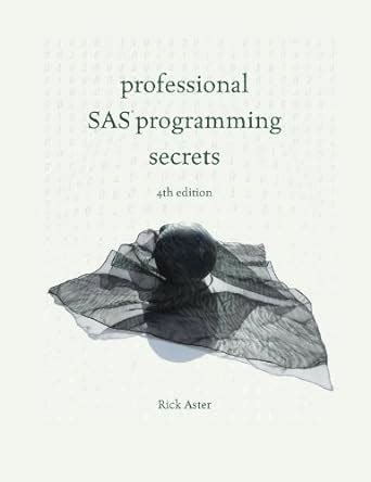 Professional Sas Programming Secrets