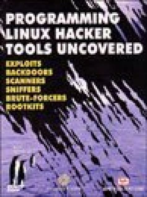 Programming Linux Hacker Tools Uncovered