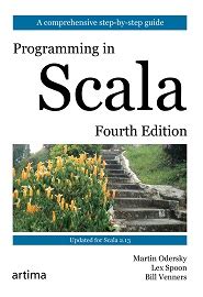 Programming in Scala: A Comprehensive Step-by-step Guide
