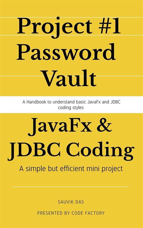 Project #1 Password Vault: JavaFx & JDBC Coding