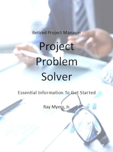 Project Problem Solver (Retired Project Manager)
