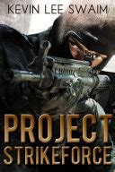 Project StrikeForce (Project StrikeForce #1)