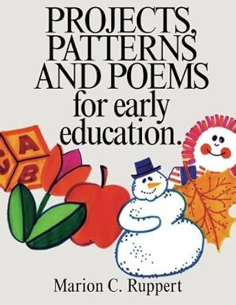 Projects, Patterns and Poems for Early Education