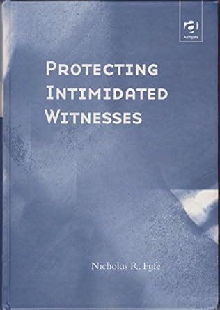 Protecting Intimidated Witnesses