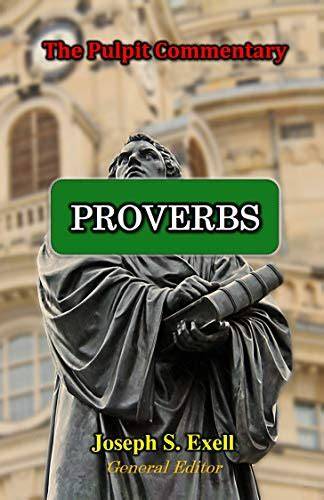 Proverbs (The Pulpit Commentary volume 20)
