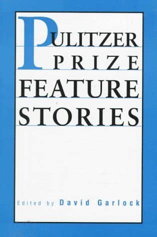 Pulitzer Prize Feature Stories