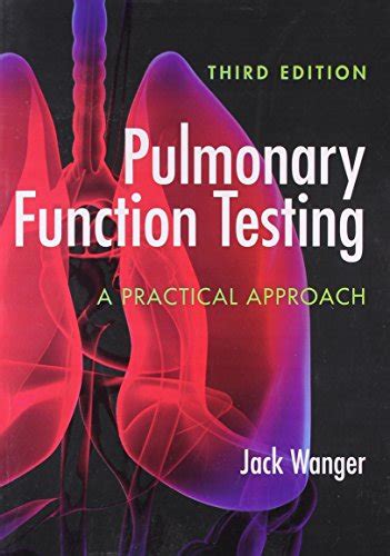 Pulmonary Function Testing: A Practical Approach: .