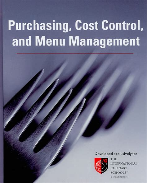 Purchasing, Cost Control, and Menu Management