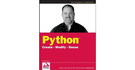 Python: Create, Modify, Reuse