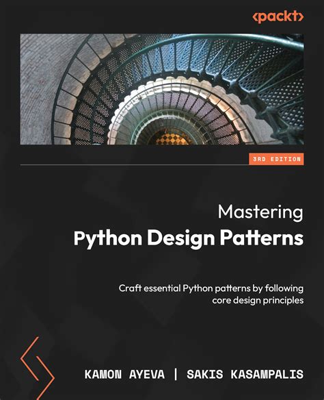 Python: Master the Art of Design Patterns
