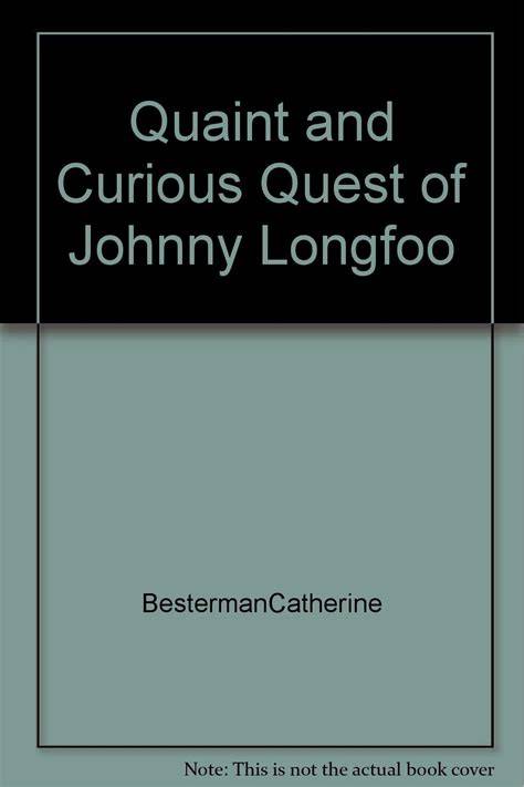 Quaint & Curious Quest of Johnny Longfoo