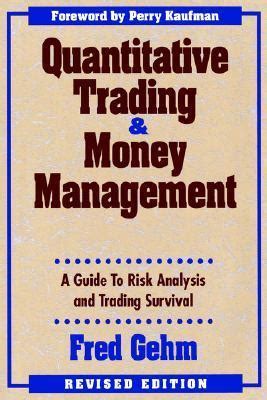 Quantitive Trading and Money Management: Revised Edition
