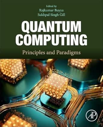 Quantum Computing: Principles and Paradigms