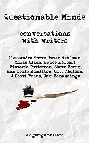 Questionable Minds: Conversations With Writers