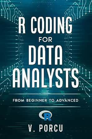 R coding for data analysts: from beginner to advanced