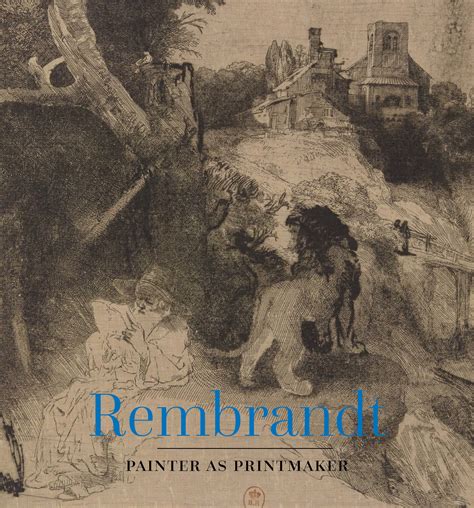 REMBRANDT THE PRINTMAKER