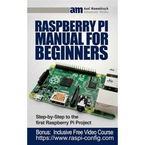 Raspberry PI: A Step By Step Guide For Beginners