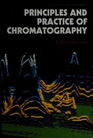 Ravindranath: Principles & Practice of Chromatography