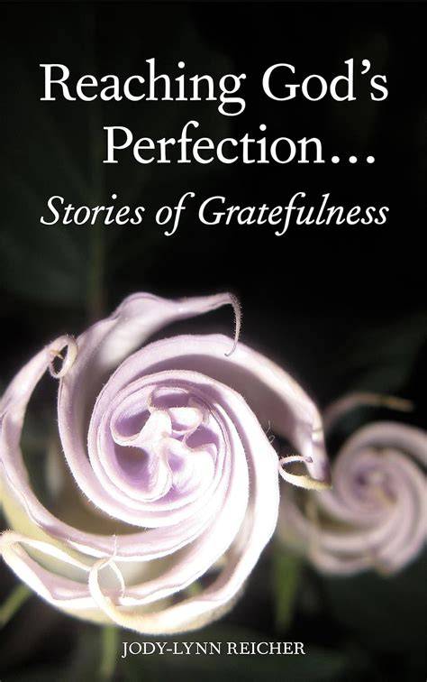 Reaching God's Perfection...Stories of Gratefulness