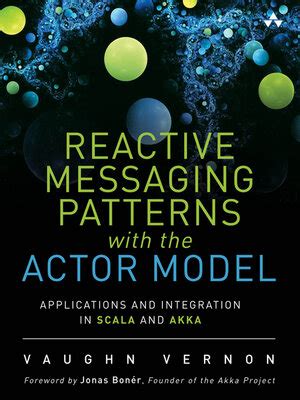 Reactive Messaging Patterns with the Actor Model