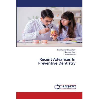 Recent Advances In Preventive Dentistry