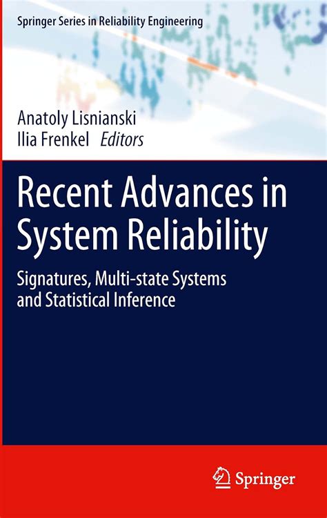 Recent Advances in System Reliability