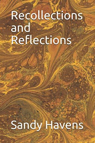 Recollections and Reflections