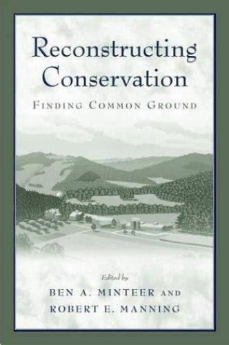 Reconstructing Conservation: Finding Common Ground